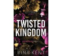 Rina Kent Twisted Kingdom (Standard Edition) (Tascabile) Royal Elite