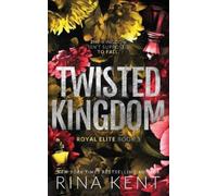Rina Kent Twisted Kingdom (Tascabile) Royal Elite Special Edition