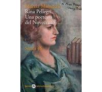 Rina Pellegri. Una poetessa del novecento