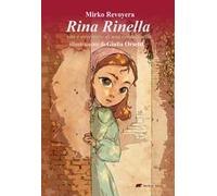 Rina Rinella. Vita e avventure di una contadinella - Revoiera Mirko
