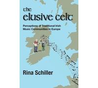 Rina Schiller The Elusive Celt (Tascabile) Carysfort Press Ltd.