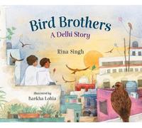 Rina Singh Bird Brothers, a Delhi Story (Copertina rigida)