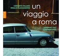 Rinaldo Alessandrini - Un Viaggio A Roma