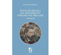 Rinaldo Rigola e il movimento operaio nel biellese
