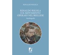 Rinaldo Rigola e il movimento operaio nel biellese