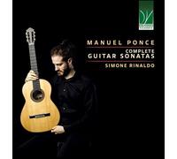Rinaldo Simone - Manuel Ponce: Complete Guitar Sonatas - Cd