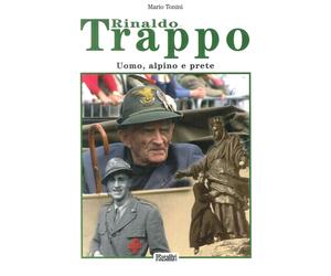 Rinaldo Trappo. Uomo, Alpino e Prete - [Susalibri]