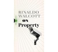 Rinaldo Walcott On Property (Tascabile) Field Notes