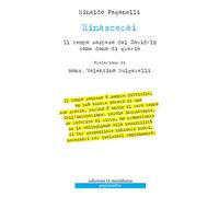 Rinascerai. Il tempo sospeso dal Covid-19 come dono di grazia