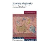 Rinascere alla famiglia. Per una pedagogia generativa di competenze relazionali