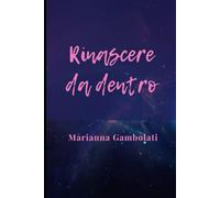 Rinascere da dentro