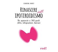 Rinascere dall’ipotiroidismo. Un approccio a 360 gradi: dieta, in
