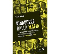 Rinascere dalla mafia. La reazione di istituzioni, società civile e Chiesa dopo le stragi del 1992