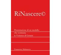 RiNascere©. Presentazione di un modello che contrasta la violenza di genere
