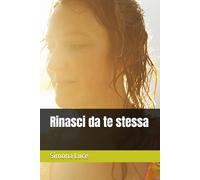 Rinasci da te stessa