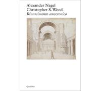 Rinascimento anacronico [Paperback] [Apr 04, 2024] Nagel, Alexander; Wood, Chris