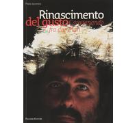 Rinascimento del gusto. Carovanando tra due mari - [Palombi Editori]