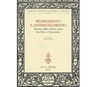 Rinascimento e Antirinascimento. Firenze nella cultura russa fra Otto e Novecento