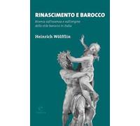 Rinascimento e Barocco. Ricerca sull'essenza e sull'origine dello stile barocco in Italia