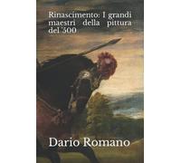 Rinascimento: I grandi maestri della pittura del '500