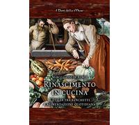 Rinascimento in cucina: L'Italia tra banchetti e alimentazione e quotidiana