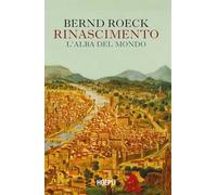 Rinascimento. L'alba del mondo - [Casa Editrice Libraria Ulrico Hoepli]