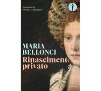 Rinascimento privato [Paperback] [Aug 22, 2022] Bellonci, Maria and Mazzucco, Me