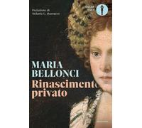 Rinascimento privato [Paperback] Bellonci, Maria and Mazzucco, Melania G.