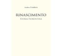Rinascimento - Storia Fiorentina