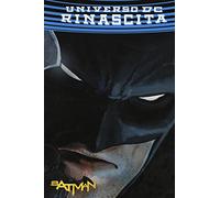 Rinascita. Batman. Ediz. speciale. Vol. 17