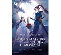Rinascita. Il gran maestro della scuola demoniaca. Vol. 1 - Mo Xiang Tong Xiu
