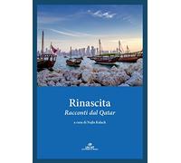 Rinascita. Racconti dal Qatar