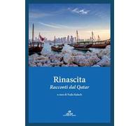Rinascita. Racconti dal Qatar
