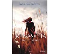 Rinascita. Storie di donne