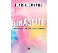Rinascite. Tutte le case che mi hanno cambiata