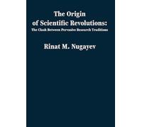 Rinat Nugayev The Origin of Scientific Revolutions (Copertina rigida)