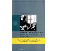 Rinauro,Sandro. - Storia del sondaggio d'opinione in Italia, 1936-1994. Dal lung