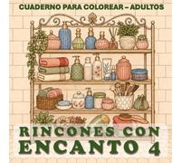 RINCONES CON ENCANTO 4 - CUADERNO PARA COLOREAR