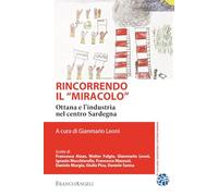 Rincorrendo il «miracolo». Ottana e l'industria nel centro Sardegna