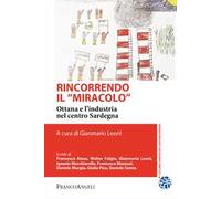Rincorrendo il «miracolo». Ottana e l'industria nel centro Sardegna