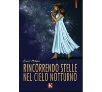 Rincorrendo stelle nel cielo notturno