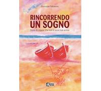 Rincorrendo un sogno. Storie di coppie che non si sono mai arrese