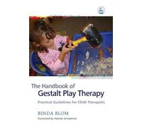 Rinda Blom The Handbook of Gestalt Play Therapy (Tascabile)
