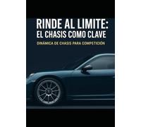 Rinde al límite: El chasis como clave: Dinámica de chasis de competición