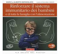Rinforzare il sistema immunitario dei bambini e di tutta la famiglia con l'alimentazione