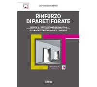 Rinforzo di pareti forate. Verifica di pareti portanti in muratura interessate dall'apertura e/o modifica di vani per la realizzazione di porte e finestre. Con software