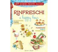 Rinfreschi e happy hour. 134 schede pronte all'uso. Ediz. a spirale