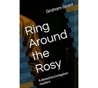 Ring Around the Rosy: A detective Livingston mystery