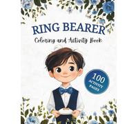 Ring Bearer Coloring and Activity Book: Fun and Educational Wedding Day Book with 100 Activity Pages