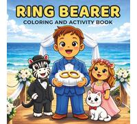 Ring Bearer Coloring and Activity Book with Cute Wedding Animals for Kids Ages 2-10: A Fun Wedding Experience and Memory Book for Kids - Activities, Keepsake & Certificate Included